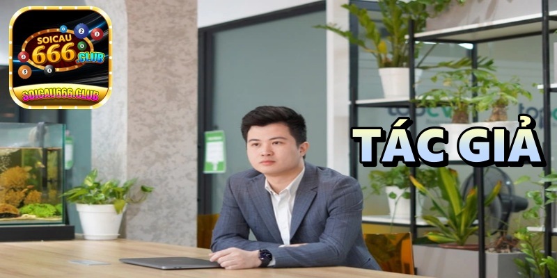 Tác Giả Soi Cầu 666: Đôi Nét Về CEO Phong Hào