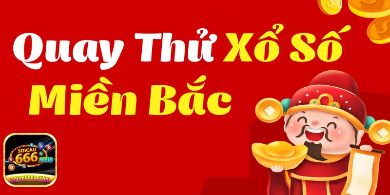 Quay Thử XSMB Chính Xác Với Nhiều Cặp Số May Mắn