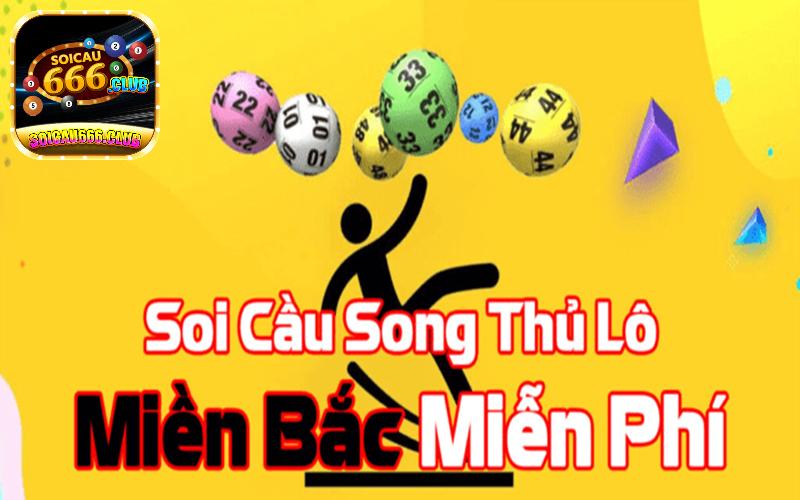 Soi cầu song thủ lô miền Bắc hiệu quả - Tìm ra cặp lô đẹp mỗi ngày