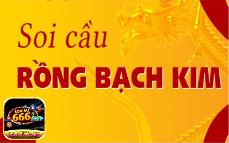 Rồng bạch kim 888 - Soi cầu miễn phí cùng chuyên gia Soicau 666