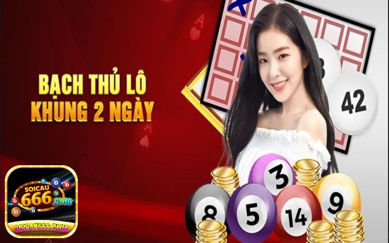 Nuôi lô bạch thủ khung 2 ngày đánh đâu thắng đó cùng soicau666