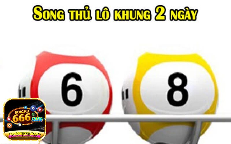 Bí kíp nuôi lô song thủ khung 2 ngày chuẩn xác