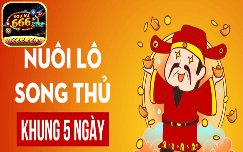 Nuôi cầu lô song thủ lô khung 5 ngày đặc biệt và hiệu quả