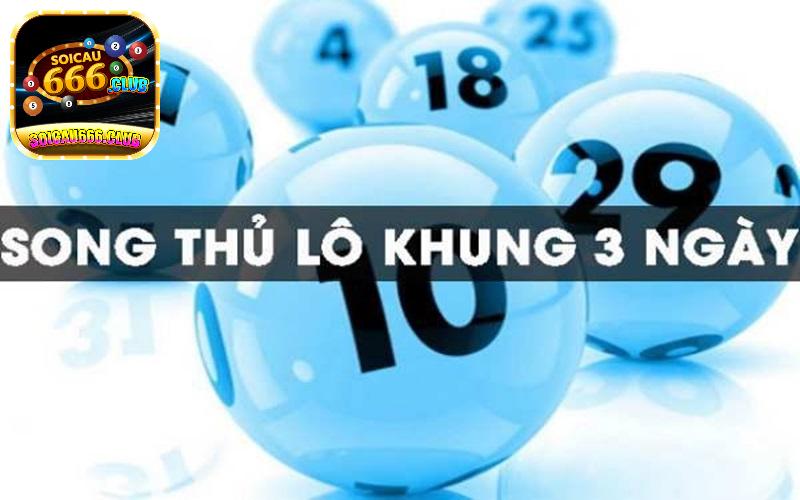 Hướng dẫn nuôi lô song thủ lô khung 3 ngày kiếm bộn tiền